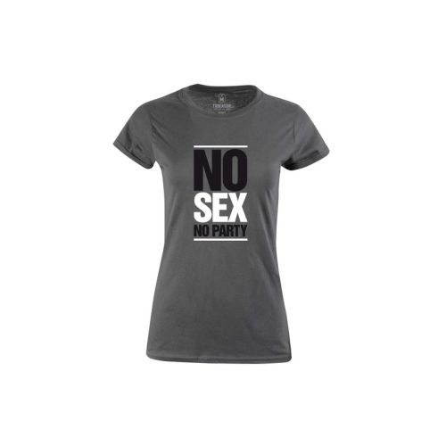 Dámské tričko Žádný Sex Žádná Party