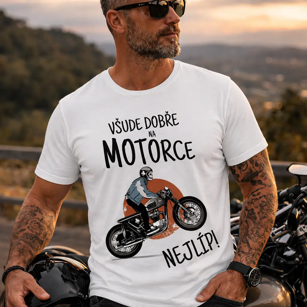 Pánské vtipné tričko - VŠUDE DOBŘE NA MOTORCE NEJLÍP! – foto 3