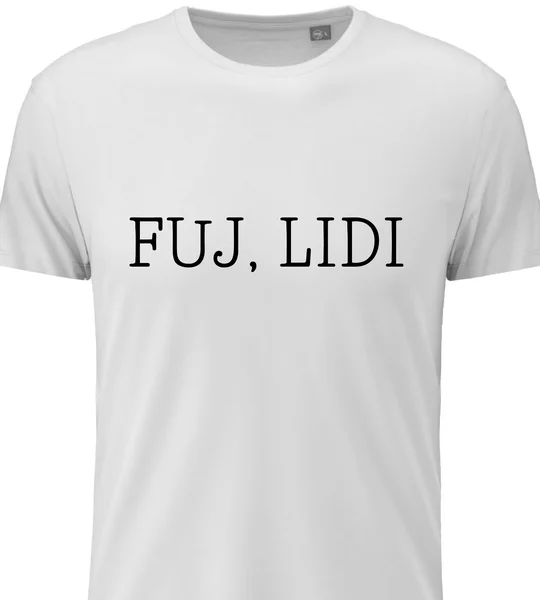 Dámské vtipné tričko s potiskem - FUJ, LIDI