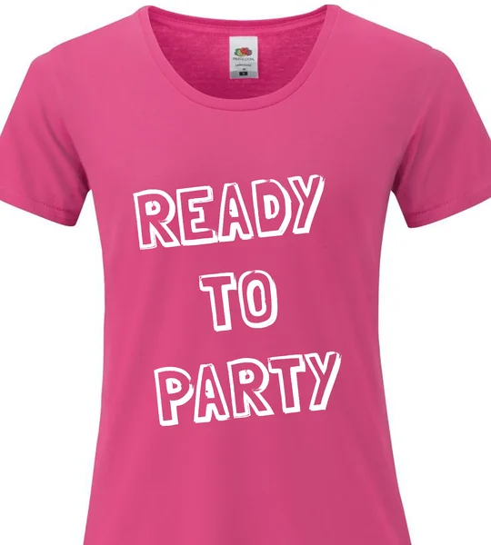 Dámské bavlněné tričko s potiskem - READY TO PARTY