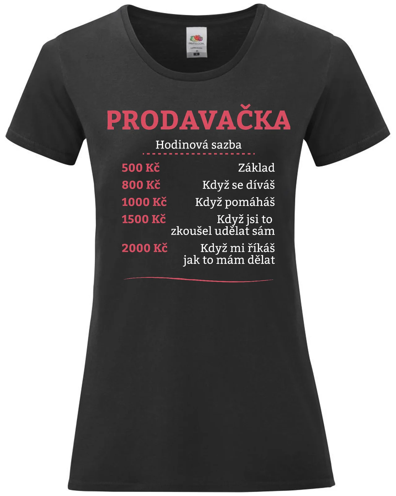 Dámské vtipné tričko - HODINOVÁ SAZBA PRODAVAČKA