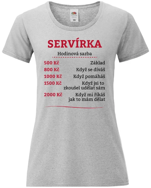 Dámské vtipné tričko - HODINOVÁ SAZBA SERVÍRKA