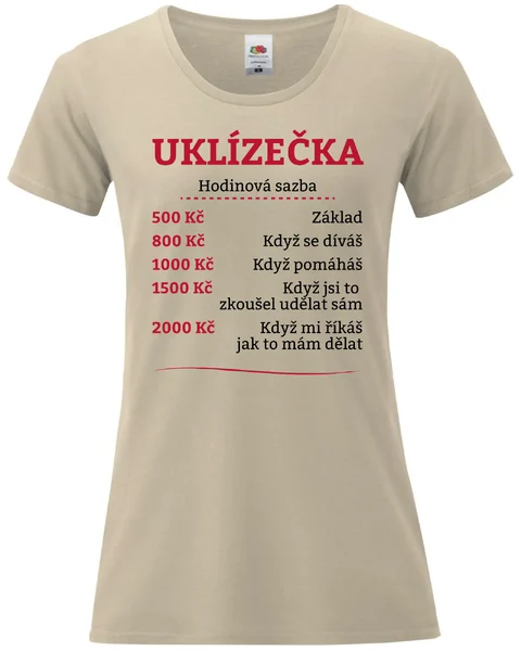 Dámské vtipné tričko - HODINOVÁ SAZBA UKLÍZEČKA