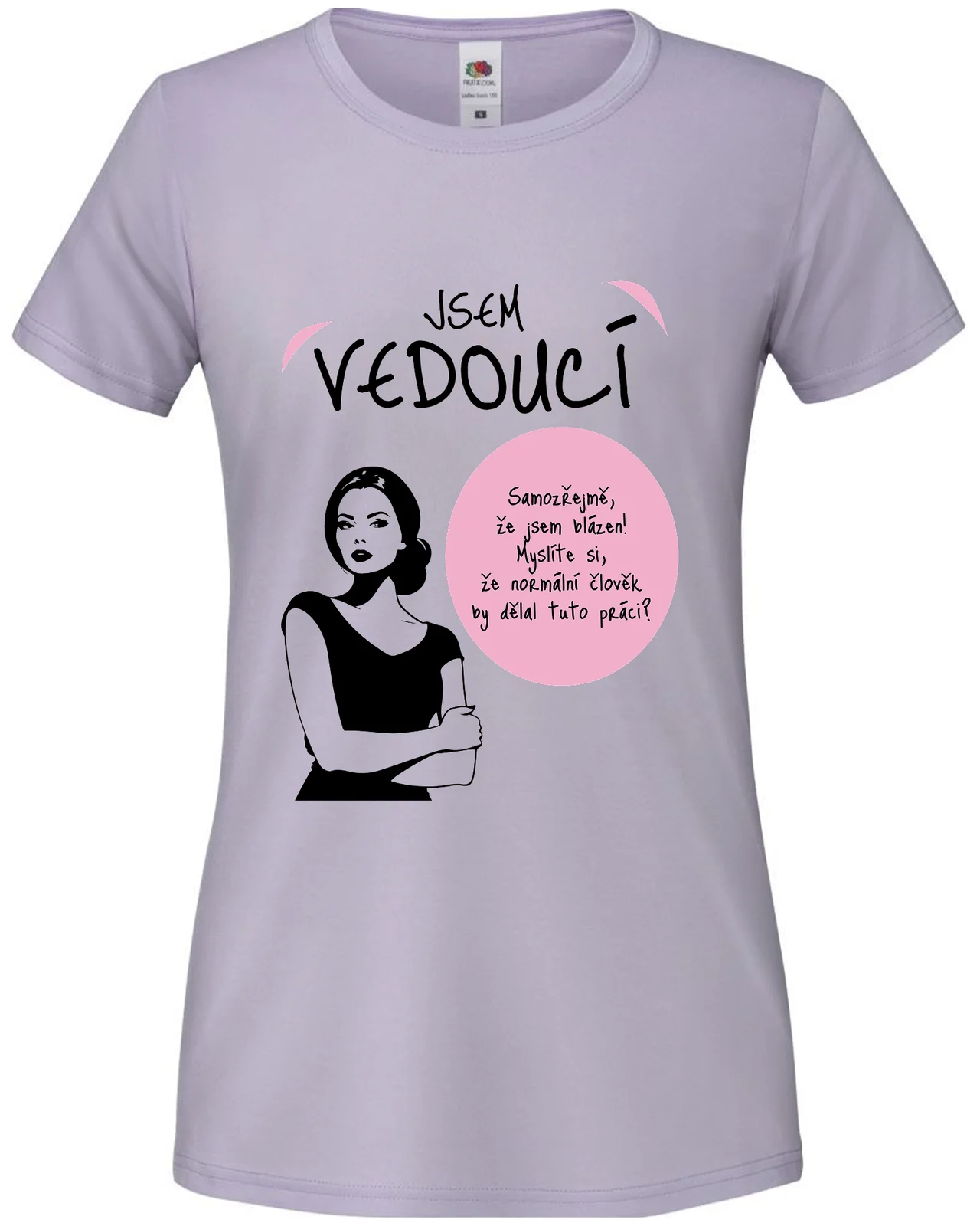 Dámské vtipné tričko - JSEM VEDOUCÍ 