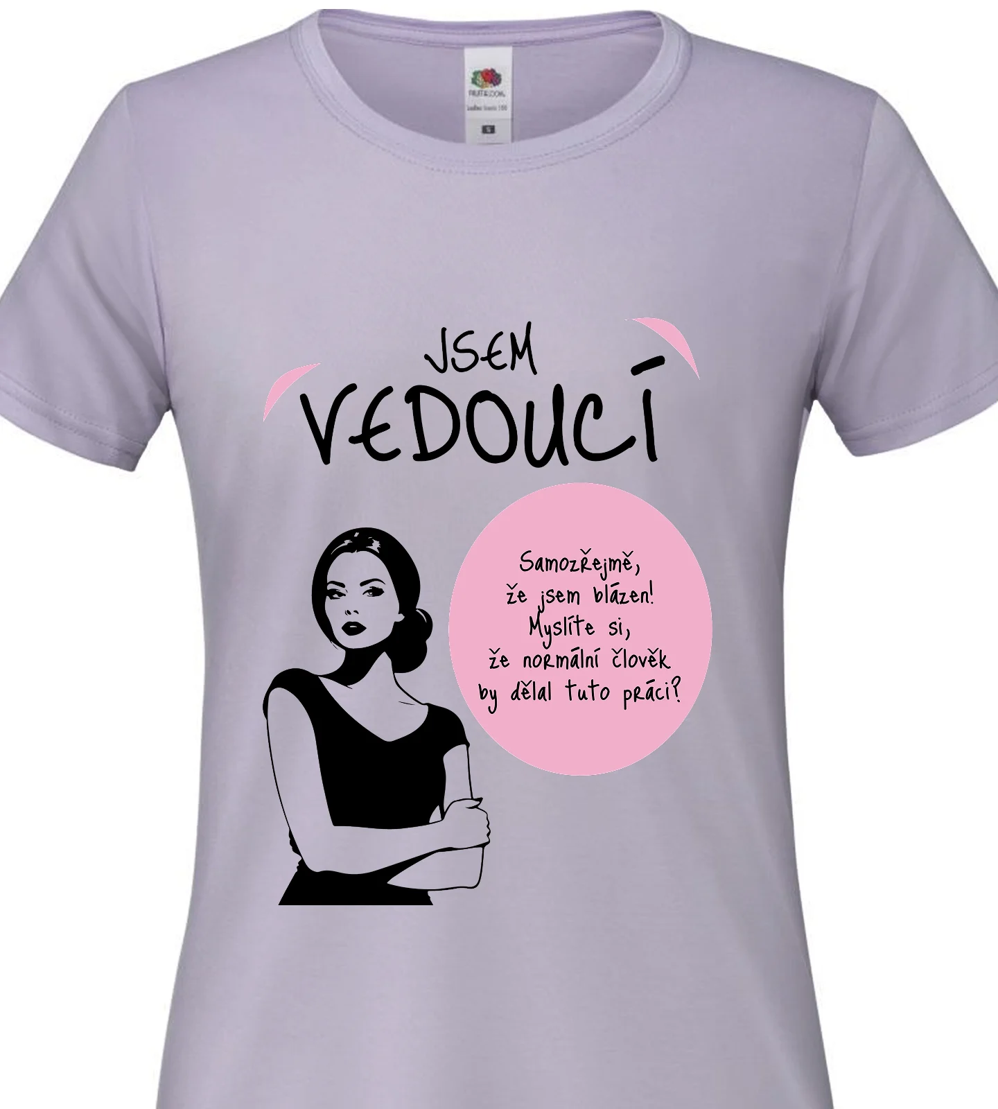 Dámské vtipné tričko - JSEM VEDOUCÍ 