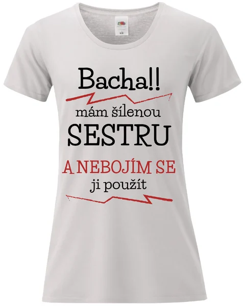 MÁM ŠÍLENOU SESTRU