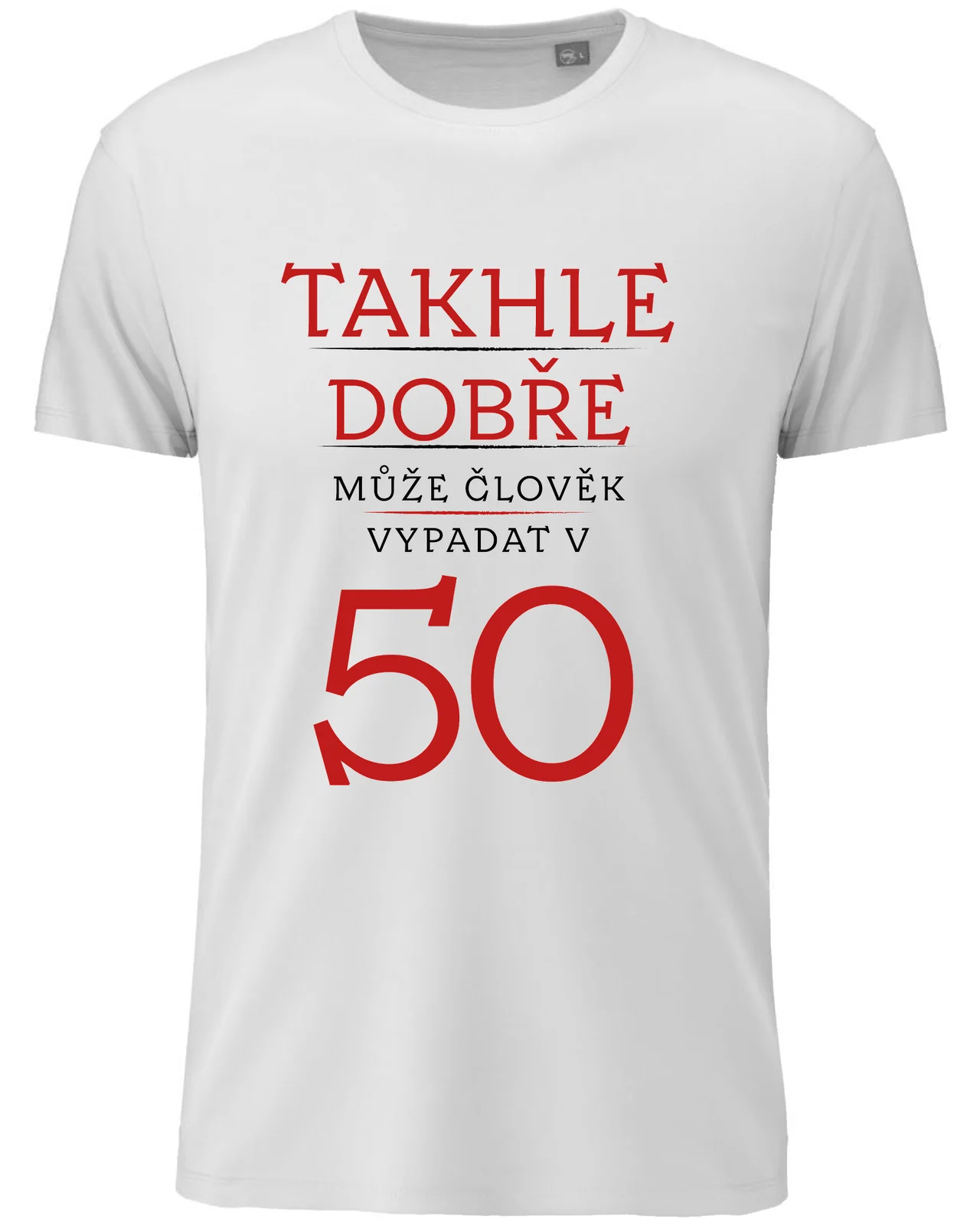 Pánské vtipné tričko k narozeninám s potiskem - TAKHLE DOBŘE MŮŽE ČLOVĚK VYPADAT V 50 (ČERVENÁ)