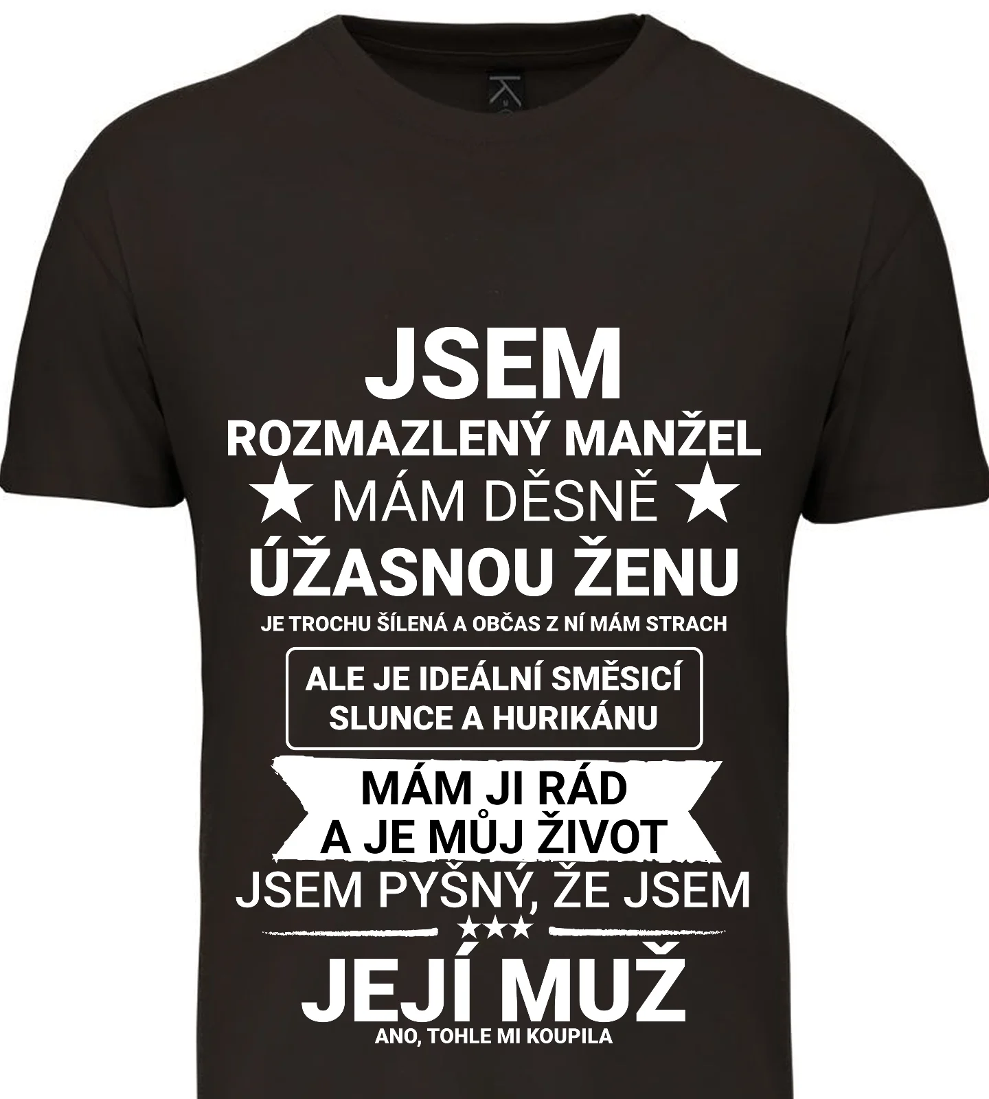 Pánské vtipné tričko - JSEM ROZMAZLENÝ MANŽEL