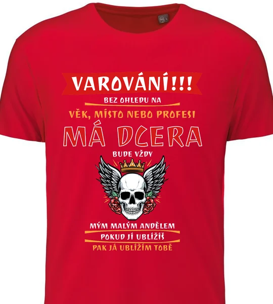 Pánské vtipné tričko - MÁ DCERA BUDE VŽDY MÝM MALÝM ANDĚLEM