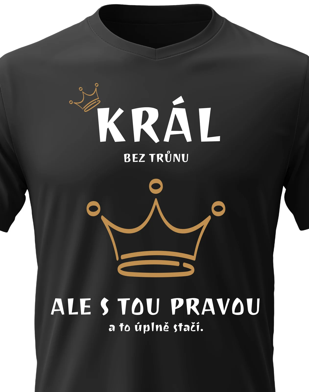 Foto 2 Pánské vtipné tričko - KRÁL BEZ TRŮNU
