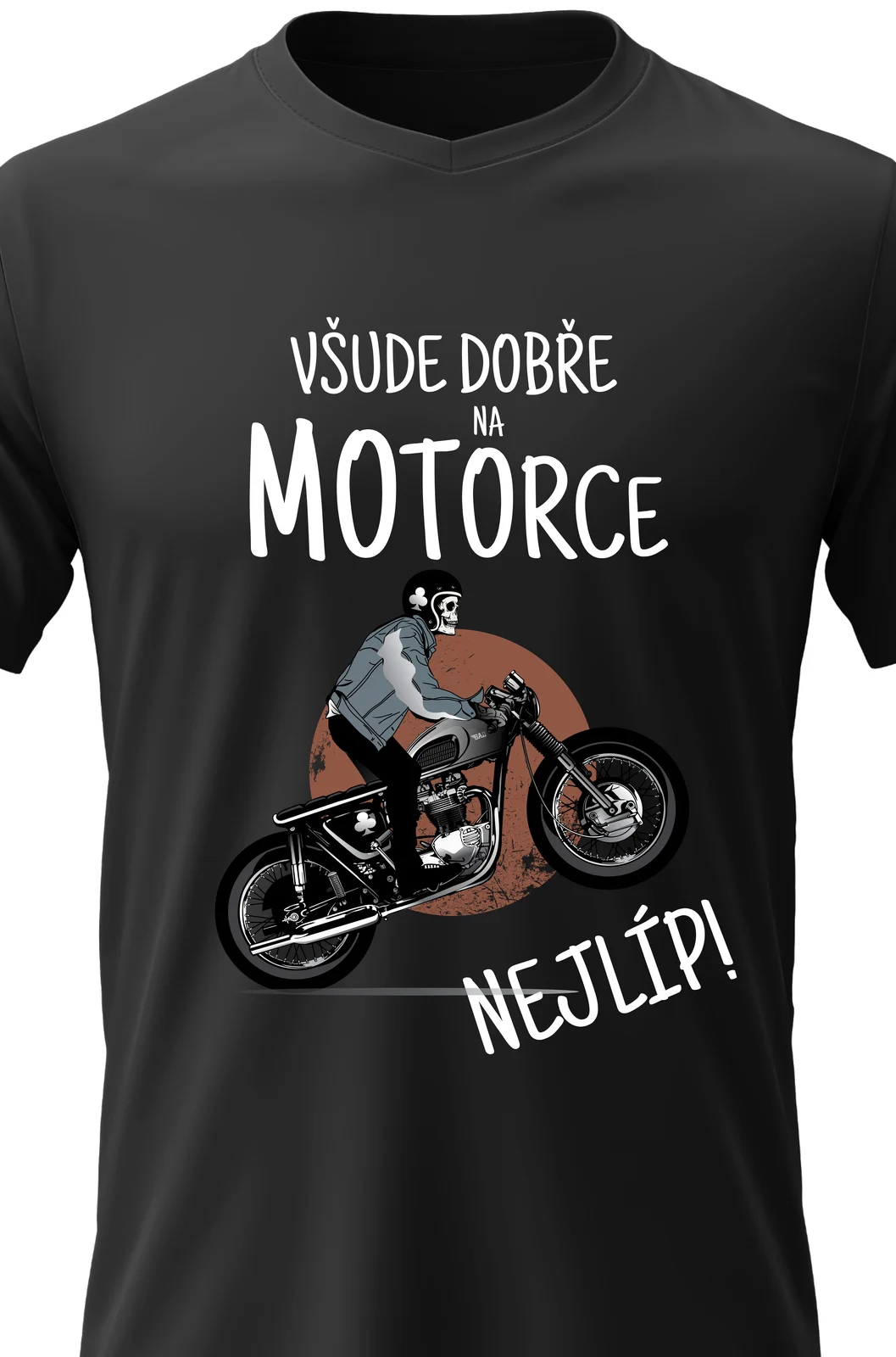 Foto 2 Pánské vtipné tričko - VŠUDE DOBŘE NA MOTORCE NEJLÍP!