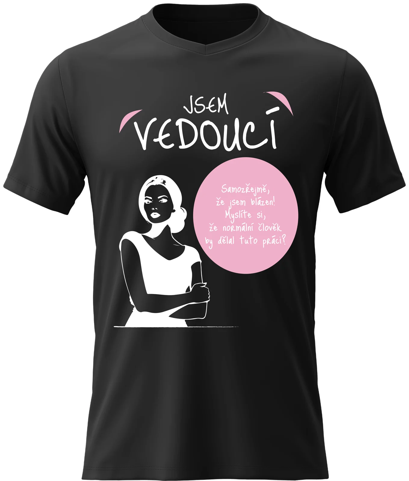 Dámské vtipné tričko - JSEM VEDOUCÍ 