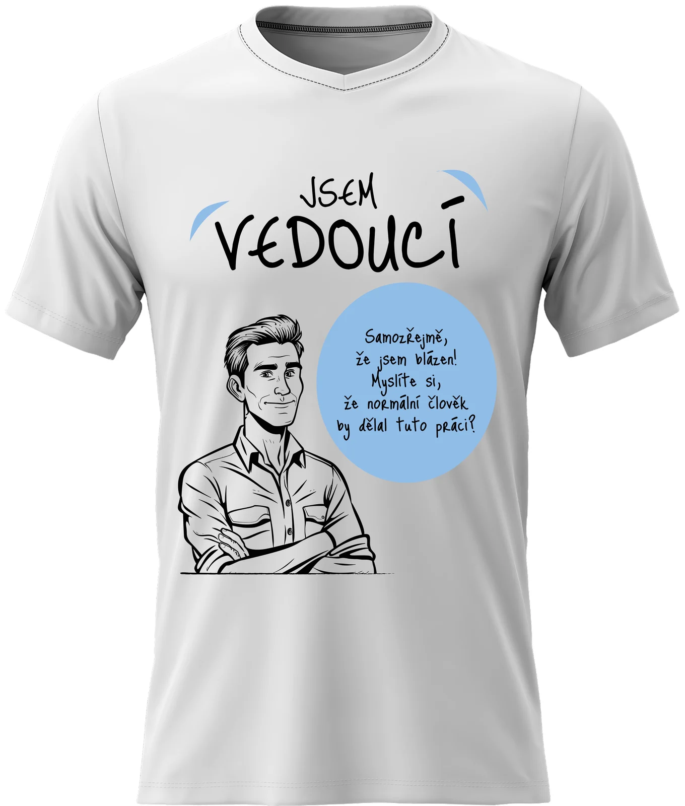 Pánské vtipné tričko - JSEM VEDOUCÍ 