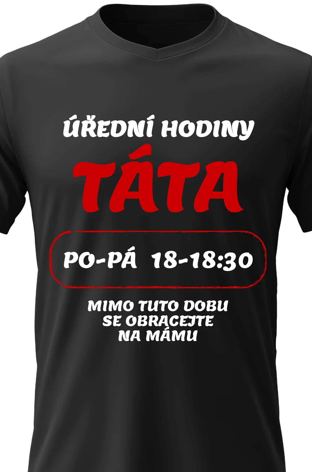 Foto 2 Pánské vtipné tričko - ÚŘEDNÍ HODINY TÁTA 