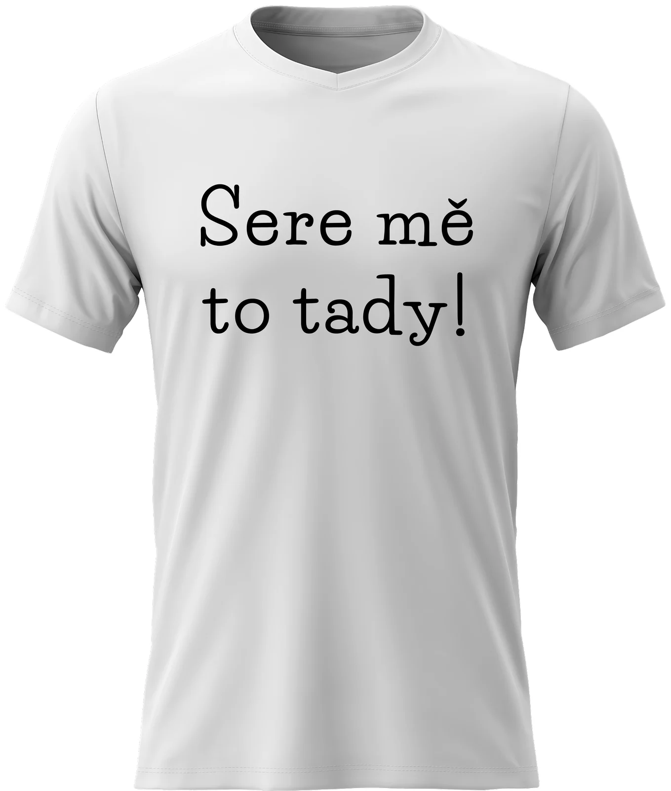 Pánské vtipné tričko - SERE MĚ TO TADY!