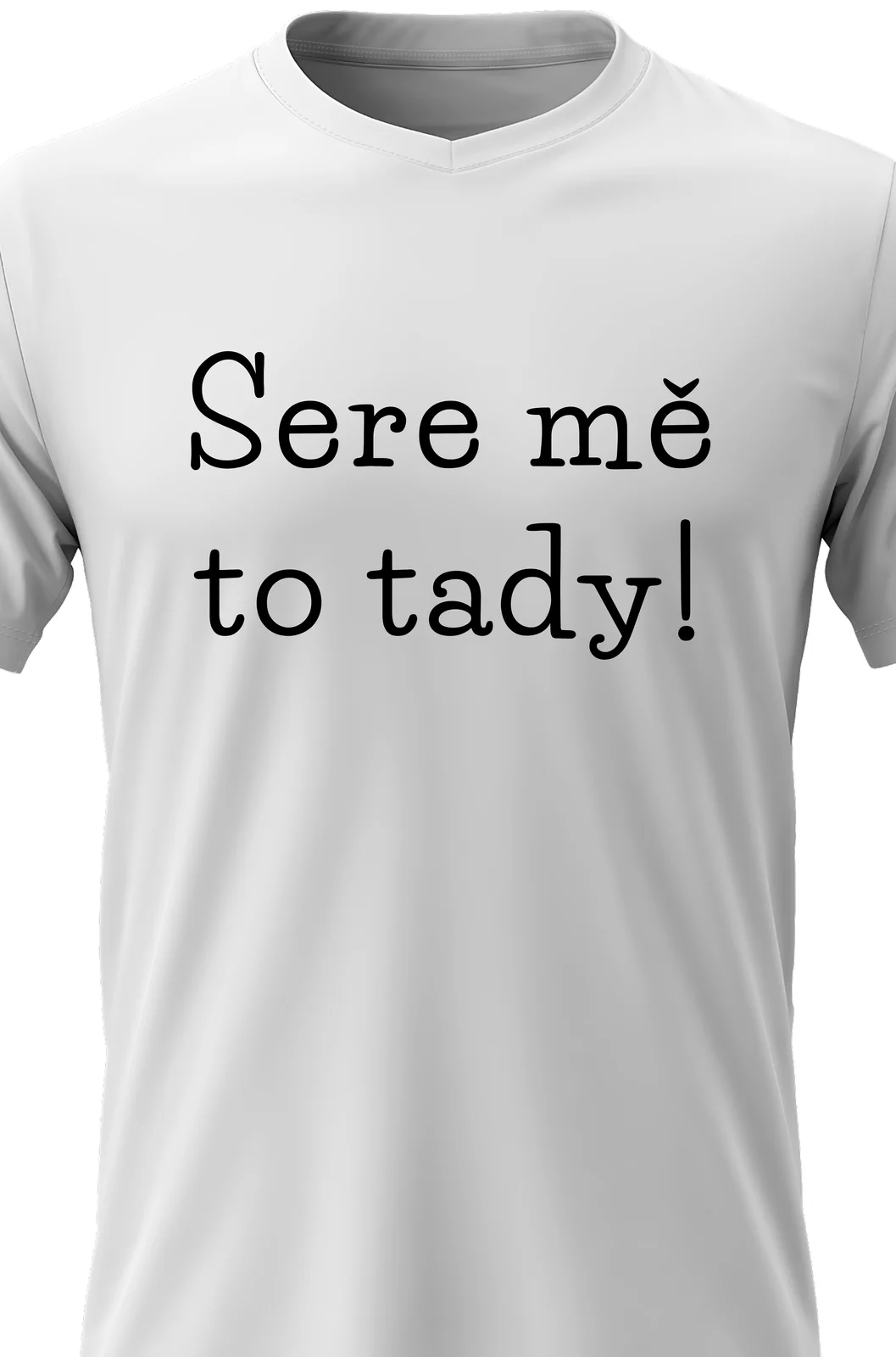 Foto 2 Pánské vtipné tričko - SERE MĚ TO TADY!