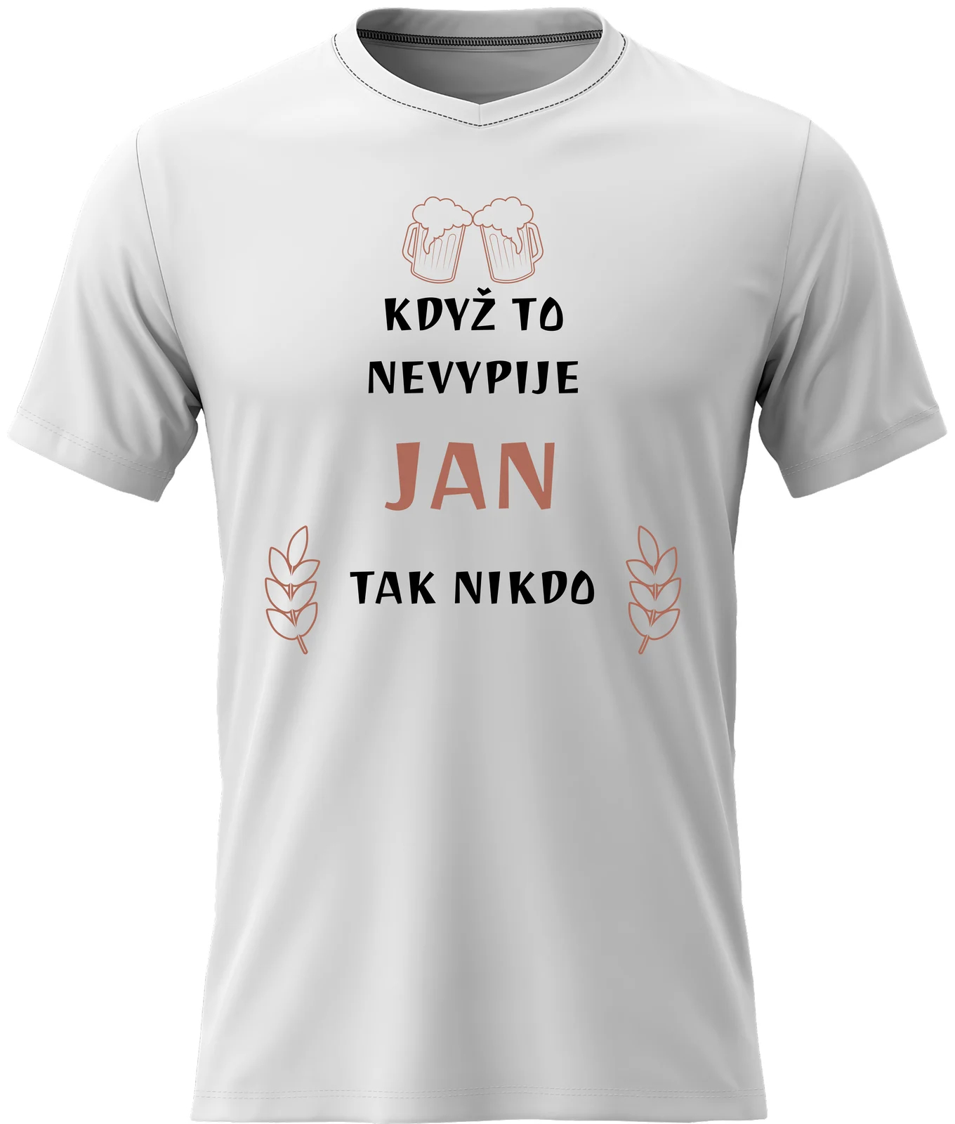 Pánské vtipné tričko - KDYŽ TO NEVYPIJE JAN, TAK NIKDO 