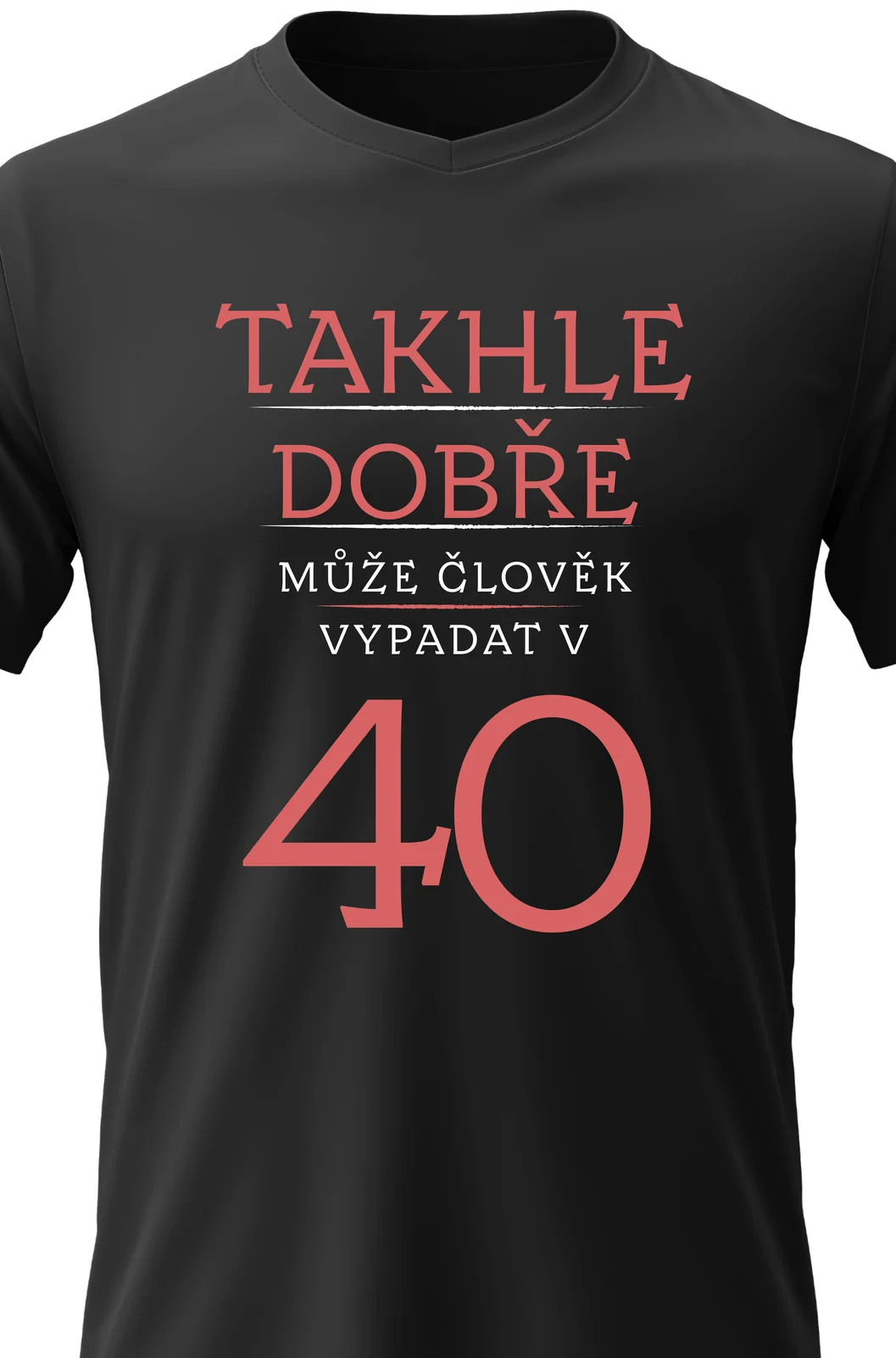 Foto 2 Dámské vtipné tričko - TAKHLE DOBŘE MŮŽE ČLOVĚK VYPADAT VE 40 (ČERVENÁ)