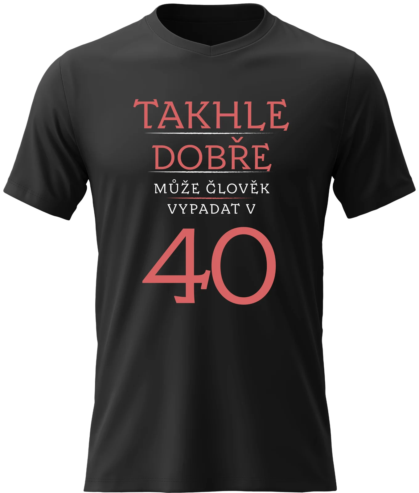 Pánské vtipné tričko s potiskem - TAKHLE DOBŘE MŮŽE ČLOVĚK VYPADAT VE 40 (ČERVENÁ)