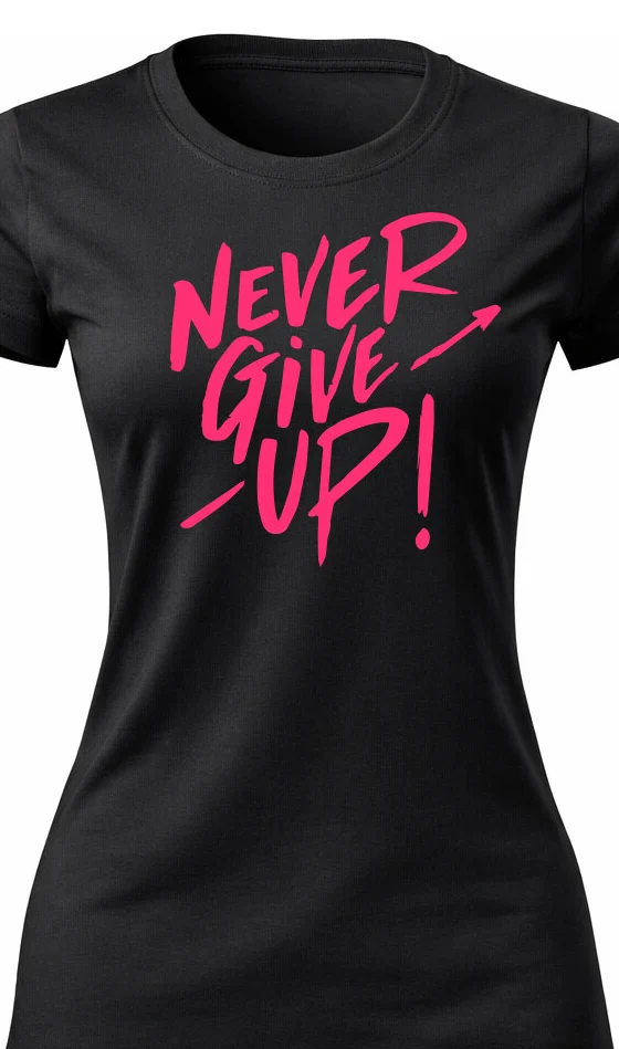 Foto 2 Dámské bavlněné tričko s potiskem - NEVER GIVE UP!