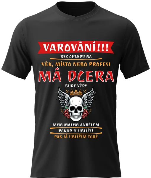 Pánské vtipné tričko - MÁ DCERA BUDE VŽDY MÝM MALÝM ANDĚLEM