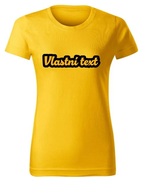 Personalizované dámské tričko s vlastním nápisem - Obtažený text